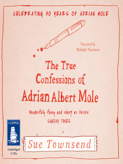 Title details for The True Confessions of Adrian Albert Mole by Sue Townsend - Available